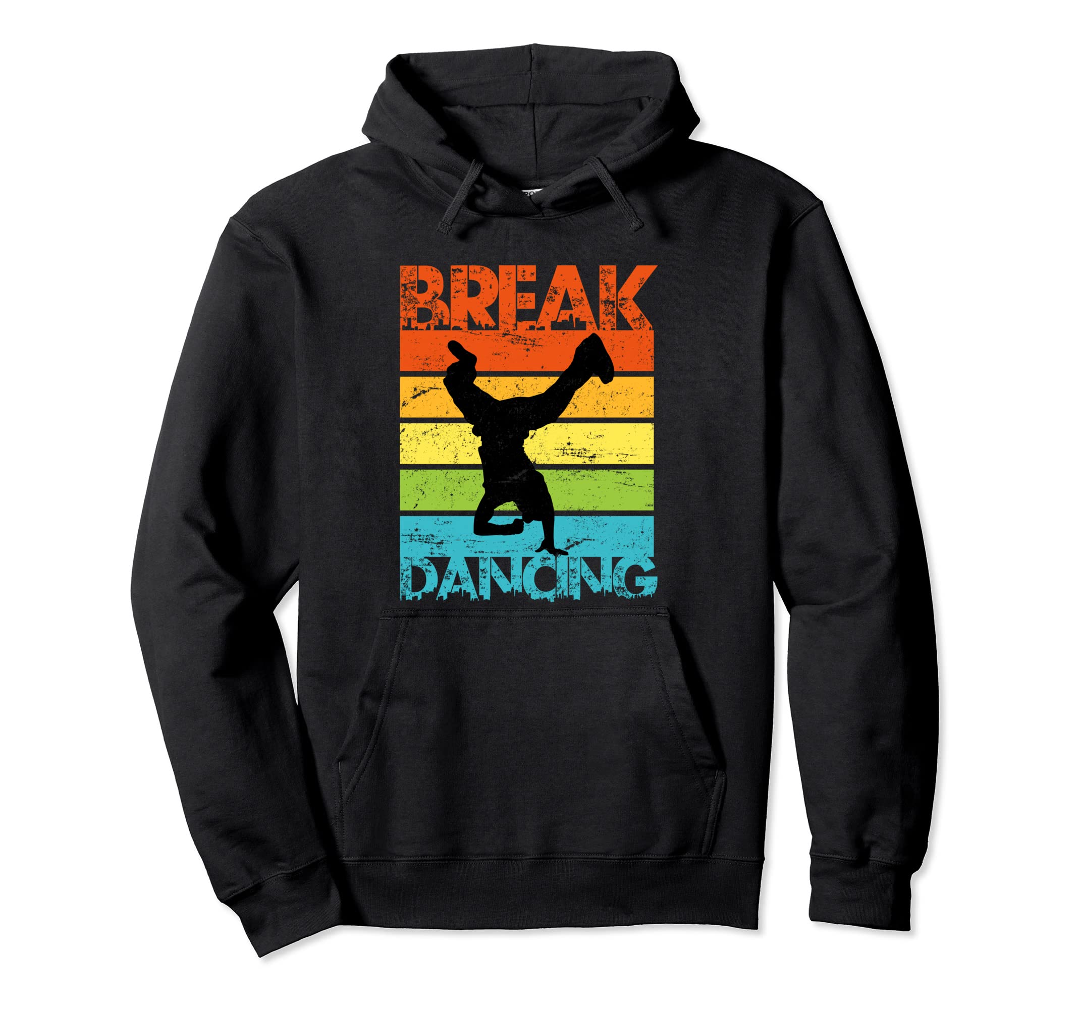 Breakdancing B Break Dance Urban Hoodie - Casual Everyday Wear Men Women - T-Shirt, Sweatshirt, Hoodie