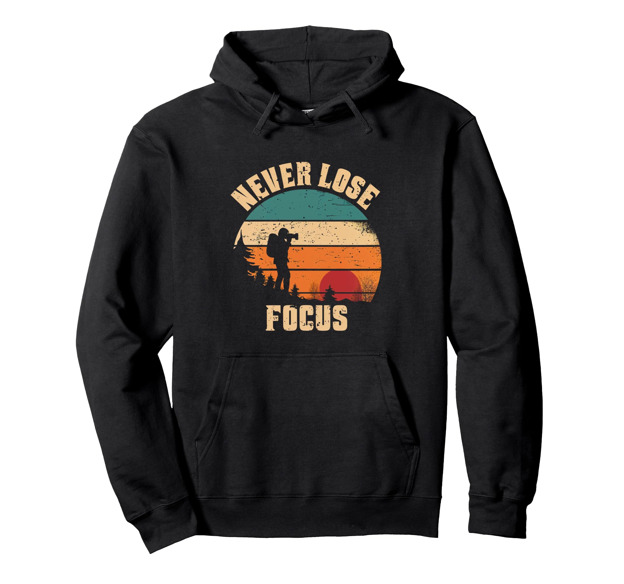 Never Lose Focus Photographer Camera Hoodie - Minimalist Print Unisex - T-Shirt, Sweatshirt, Hoodie