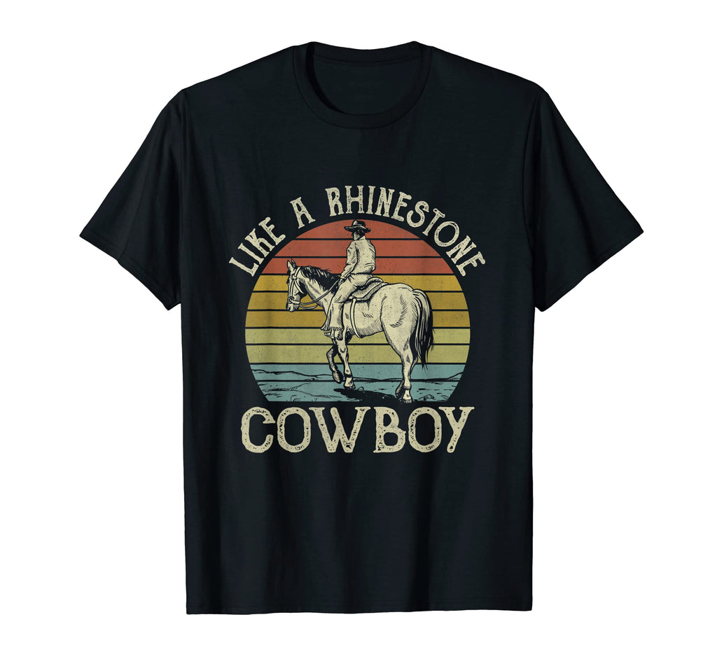 Like Rhinestone Cowboy Horseback T-Shirt - Casual Everyday Wear Unisex - T-Shirt, Sweatshirt, Hoodie