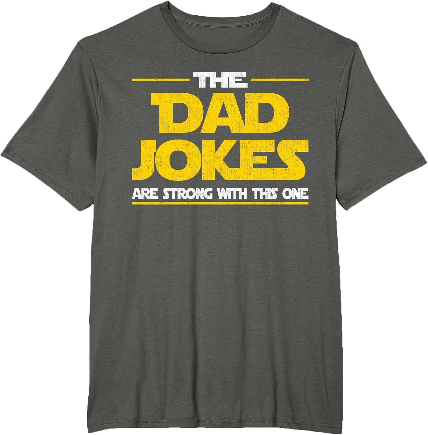 The Dad Jokes Are Strong With This One - Adult & Kids T-Shirts, Sweatshirts & Hoodies apparel design preview 1