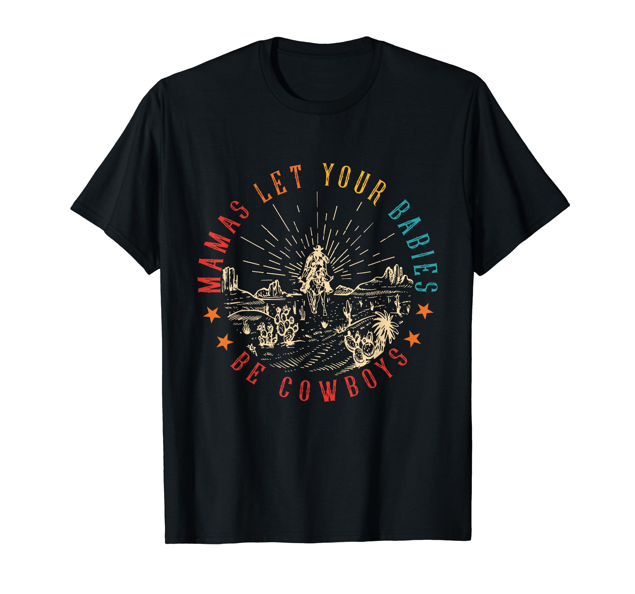 Mamas Let Your Babies To Be T-Shirt - Casual Everyday Wear Men Women - T-Shirt, Sweatshirt, Hoodie