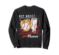 Hot Mess Always Stressed Baseball Sweatshirt - Aesthetic Graphic Men Women - T-Shirt, Sweatshirt, Hoodie