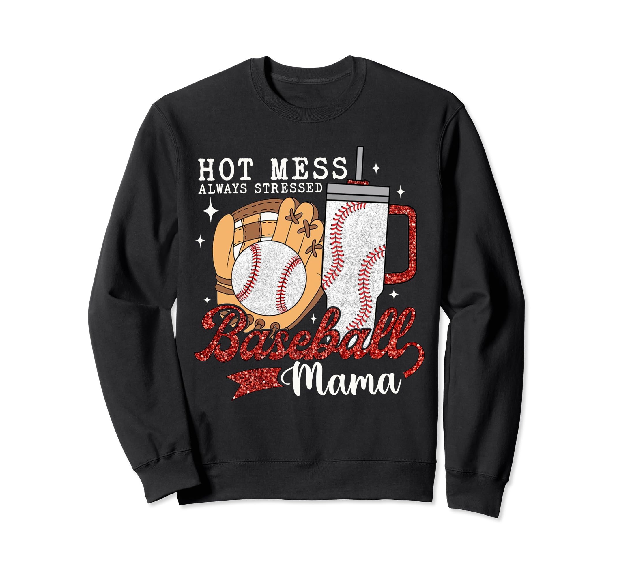 Hot Mess Always Stressed Baseball Sweatshirt - Aesthetic Graphic Men Women - T-Shirt, Sweatshirt, Hoodie