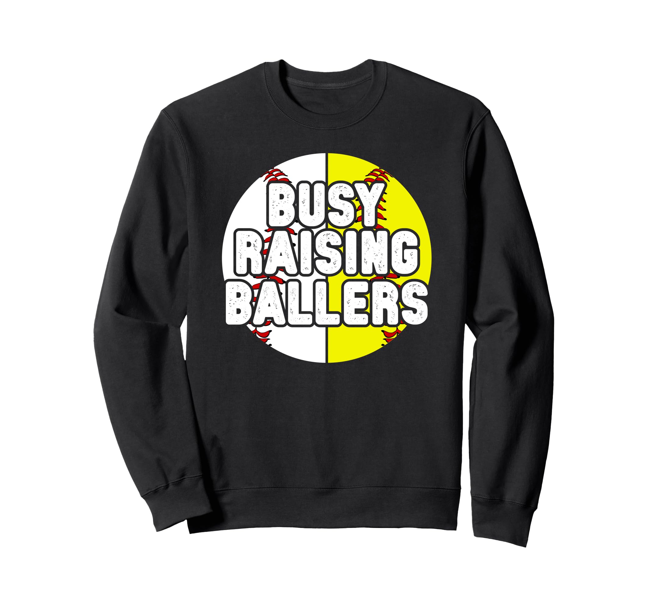 Busy Raising Ballers Softball Baseball Sweatshirt - Trendy Graphic Unisex - T-Shirt, Sweatshirt, Hoodie