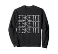 Esketit Esketit Esketit Gangsta Sweatshirt - Minimalist Print for Adults - T-Shirt, Sweatshirt, Hoodie