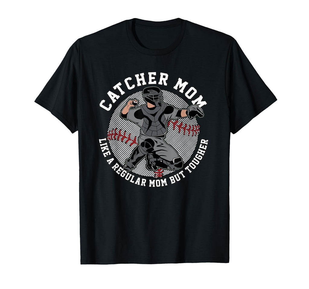 Baseball Catcher Mom Funny Phrase Proud T-Shirt - Aesthetic Graphic Unisex - T-Shirt, Sweatshirt, Hoodie