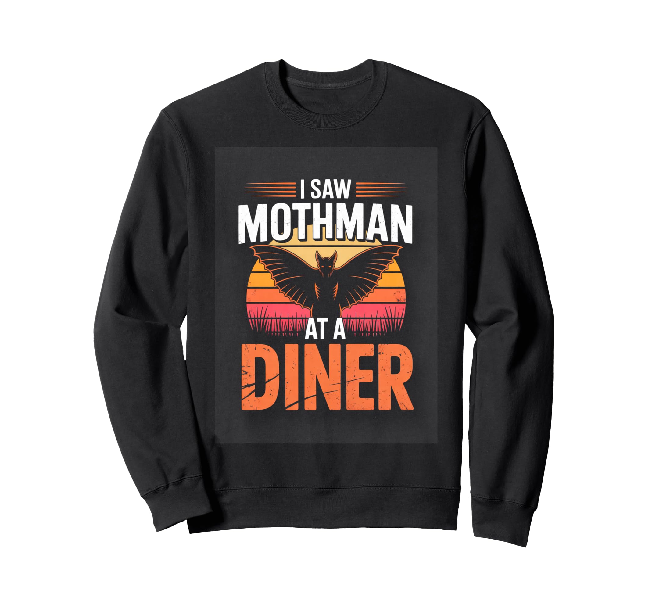 I Saw Mothman Diner Cryptid Urban Sweatshirt - Streetwear Style Unisex - T-Shirt, Sweatshirt, Hoodie