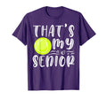 Thats My Senior Tennis Mom Dad T-Shirt - Streetwear Style for Adults - T-Shirt, Sweatshirt, Hoodie