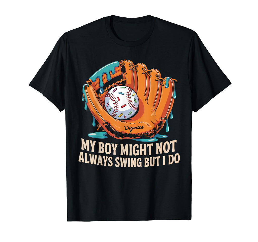 My Might Not Always Swing But I Do T-Shirt - Fun Novelty Design Unisex - T-Shirt, Sweatshirt, Hoodie