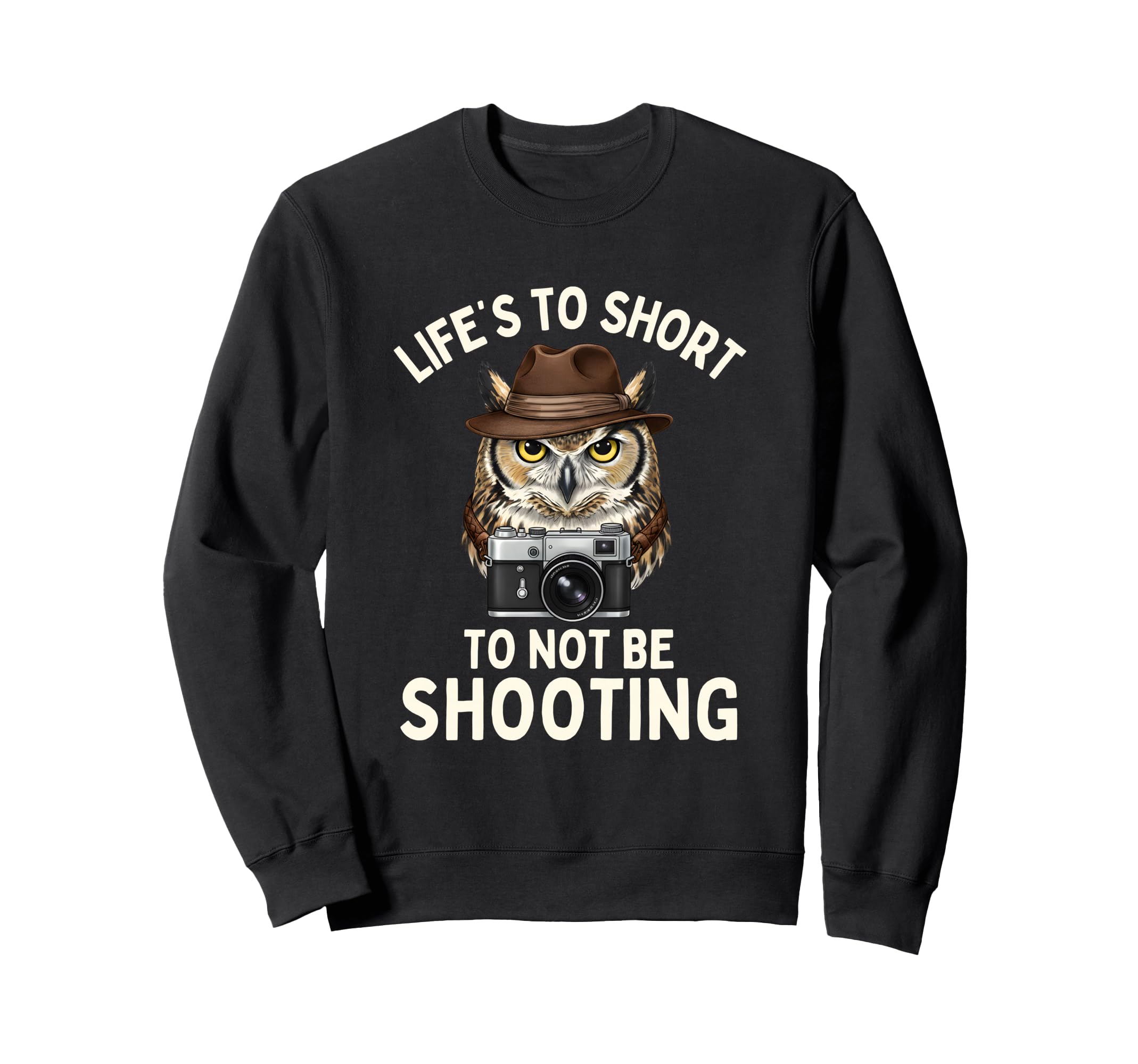 Lifes Too Short To Not Be Sweatshirt - Casual Everyday Wear Men Women - T-Shirt, Sweatshirt, Hoodie