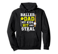 Baller Dad Funny Baseball Softball Hoodie - Casual Everyday Wear Men Women - T-Shirt, Sweatshirt, Hoodie