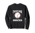 Im Just Here Snackd Funny Baseball Sweatshirt - Minimalist Print Men Women - T-Shirt, Sweatshirt, Hoodie