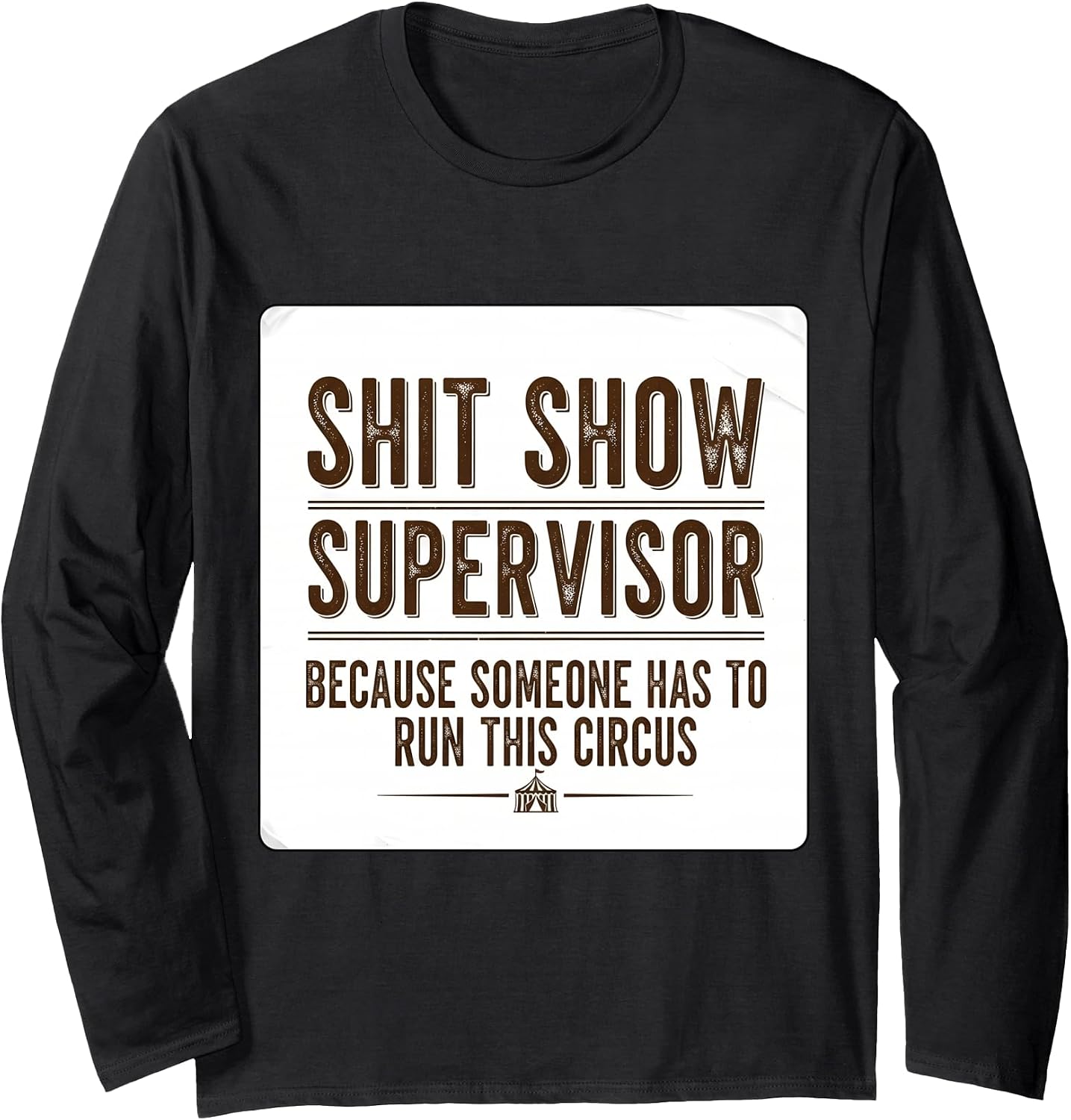 Shit Show Supervisor Someone Funny Manager Merch - Adult & Kids T-Shirts, Sweatshirts & Hoodies apparel design preview 1