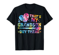 Thats My Grandson Out There T-Shirt - Fun Novelty Design Men Women - T-Shirt, Sweatshirt, Hoodie