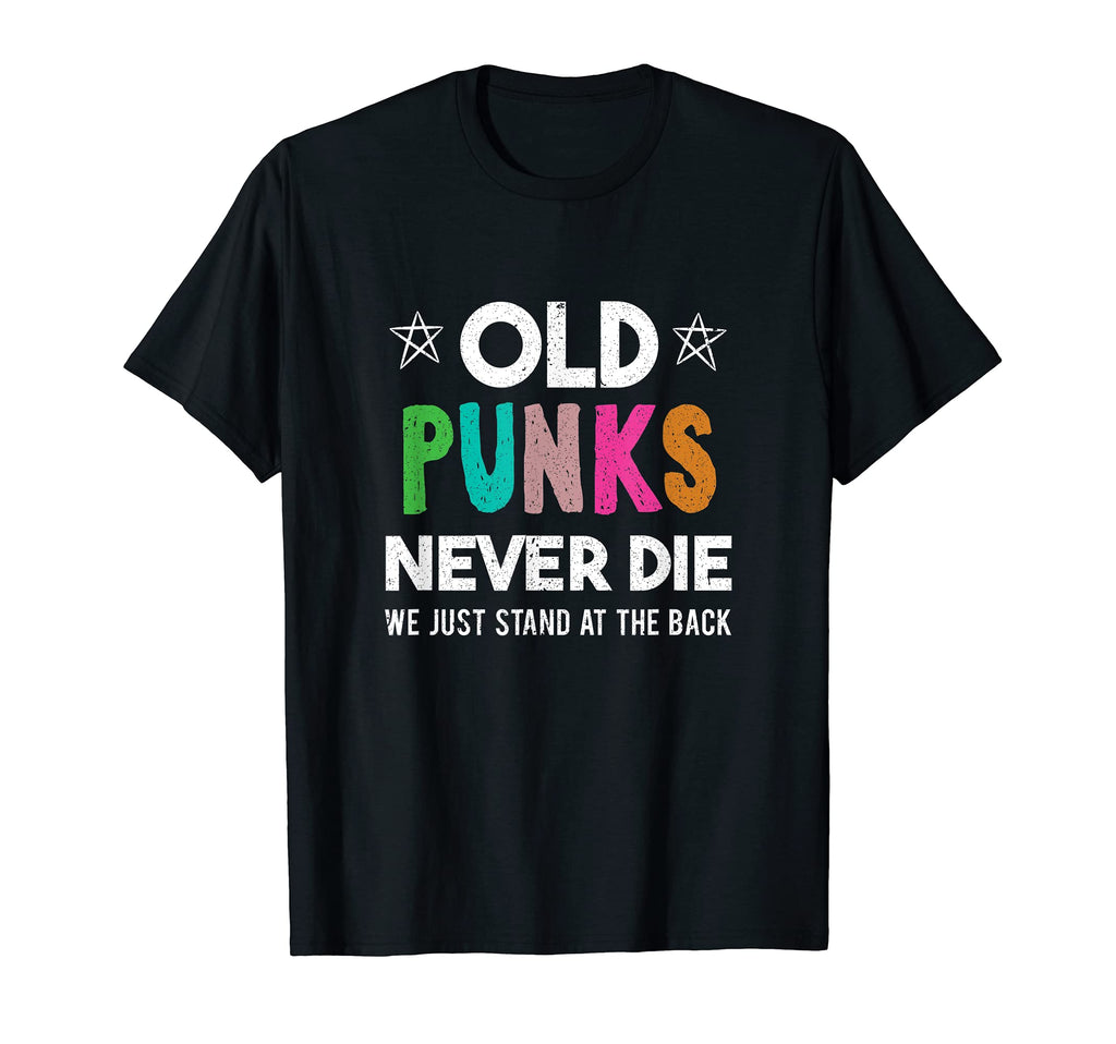 Old Punks Never Die Punk Rock Music T-Shirt - Unique Graphic for Adults - T-Shirt, Sweatshirt, Hoodie
