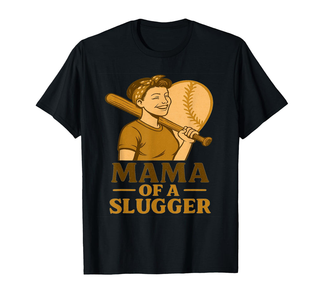 Mama Slugger Baseball Mom T-Shirt - Casual Everyday Wear Men Women - T-Shirt, Sweatshirt, Hoodie