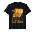 Mama Slugger Baseball Mom T-Shirt - Casual Everyday Wear Men Women - T-Shirt, Sweatshirt, Hoodie