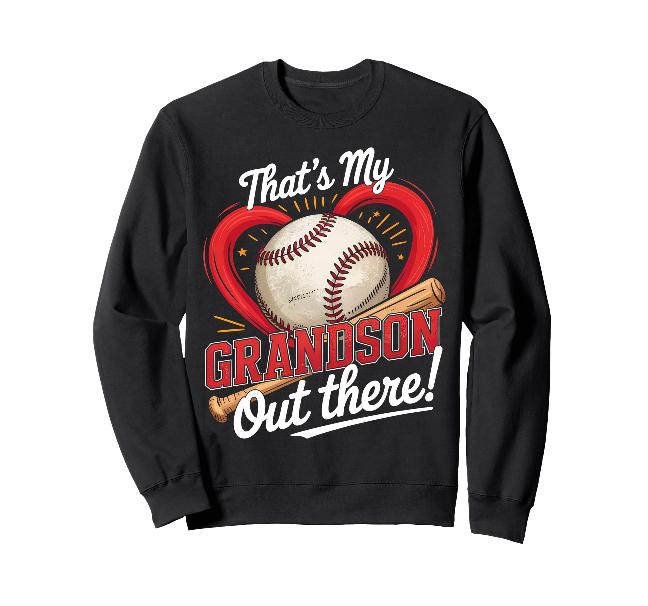 Thats My Grandson Out There Baseball Sweatshirt - Custom Art Print Unisex - T-Shirt, Sweatshirt, Hoodie