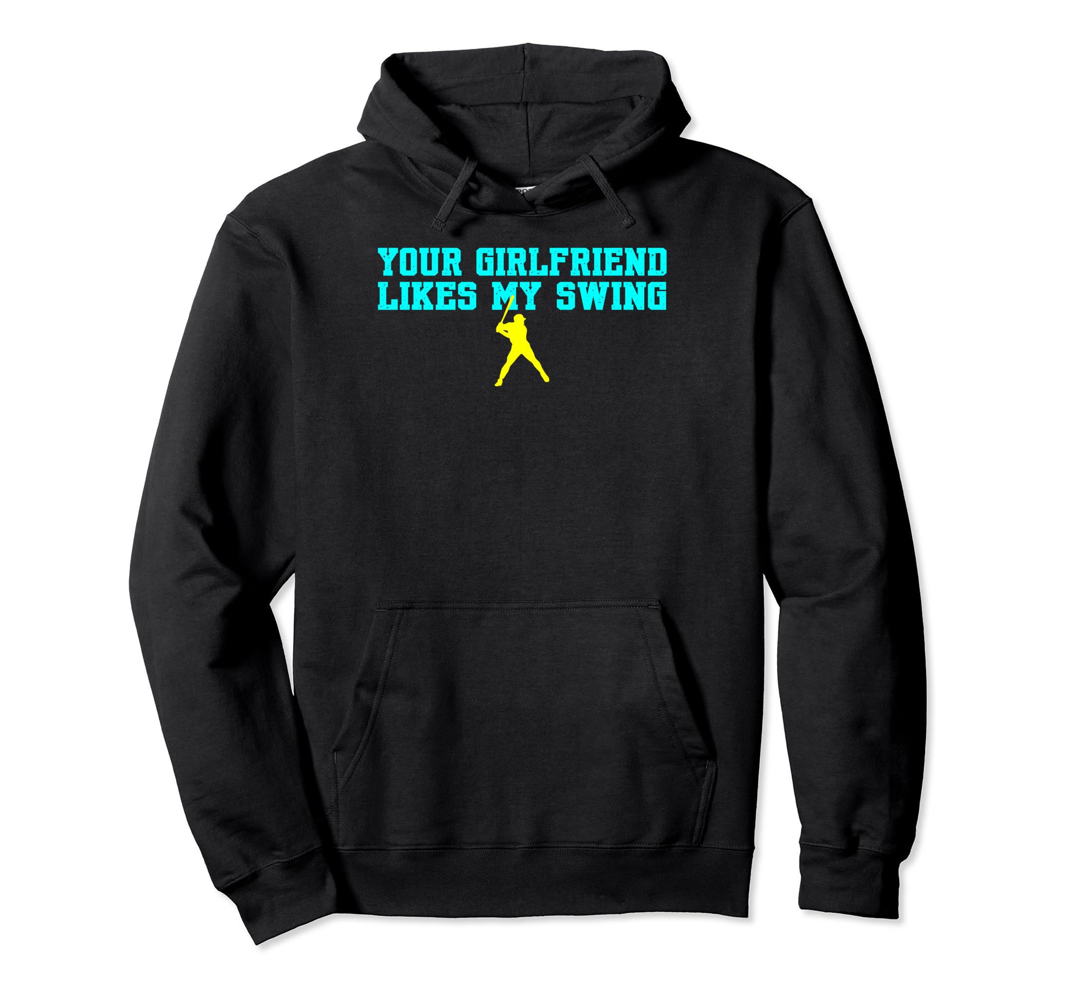 Your Girlfriend Likes My Swing Hoodie - Custom Art Print for Adults - T-Shirt, Sweatshirt, Hoodie