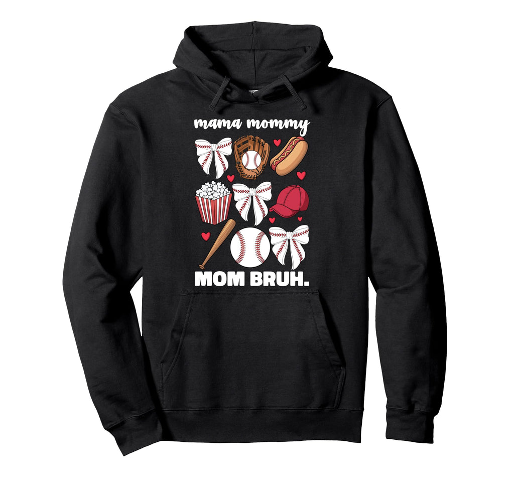 Mama Mommy Mom Bruh Baseball Coquette Hoodie - Graphic Print for Adults - T-Shirt, Sweatshirt, Hoodie