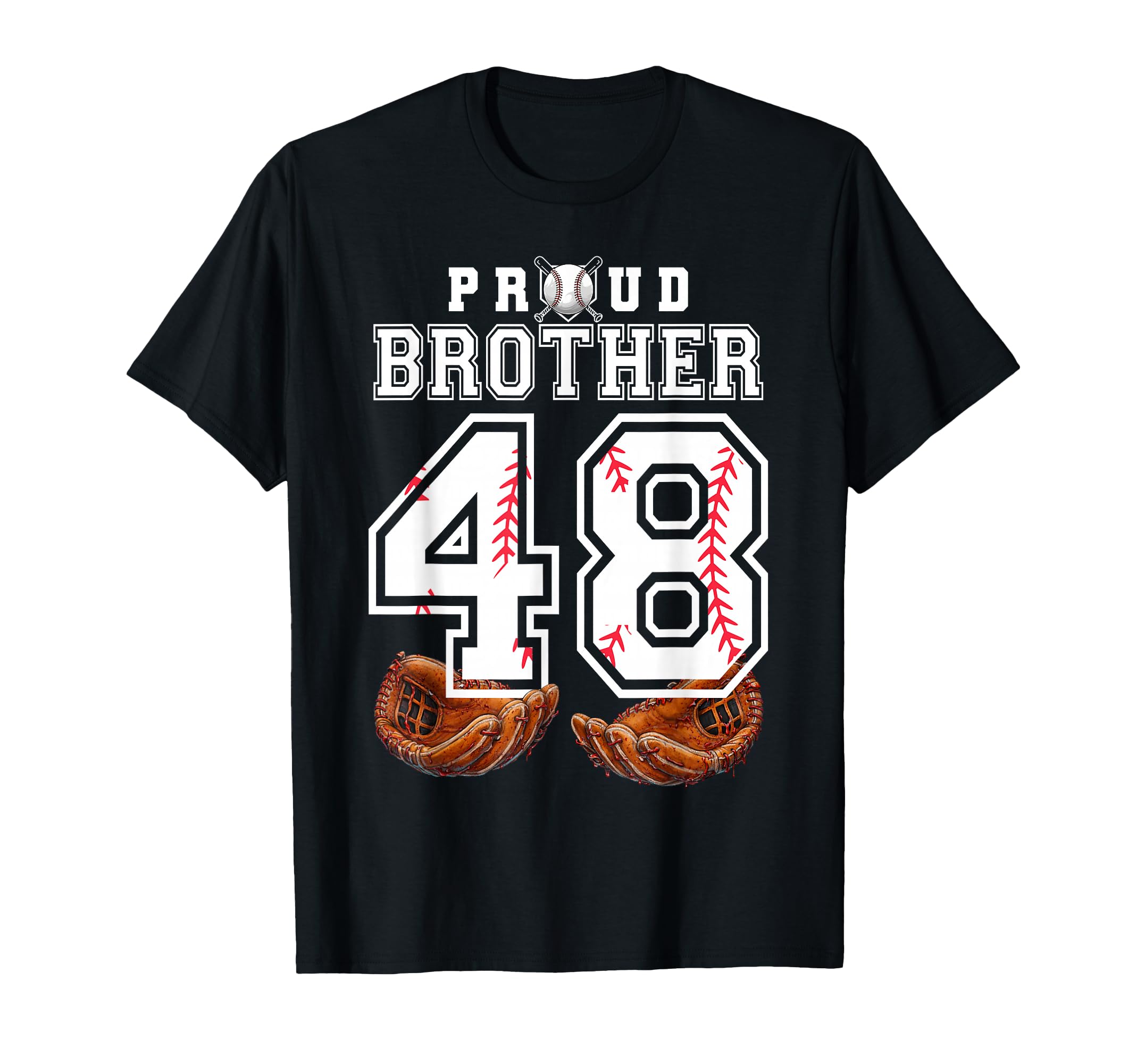 Proud Brother Baseball Player Number 48 T-Shirt - Unique Graphic Unisex - T-Shirt, Sweatshirt, Hoodie