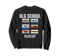 Old School Playlist Cassette Tapes Sweatshirt - Unique Graphic Men Women - T-Shirt, Sweatshirt, Hoodie