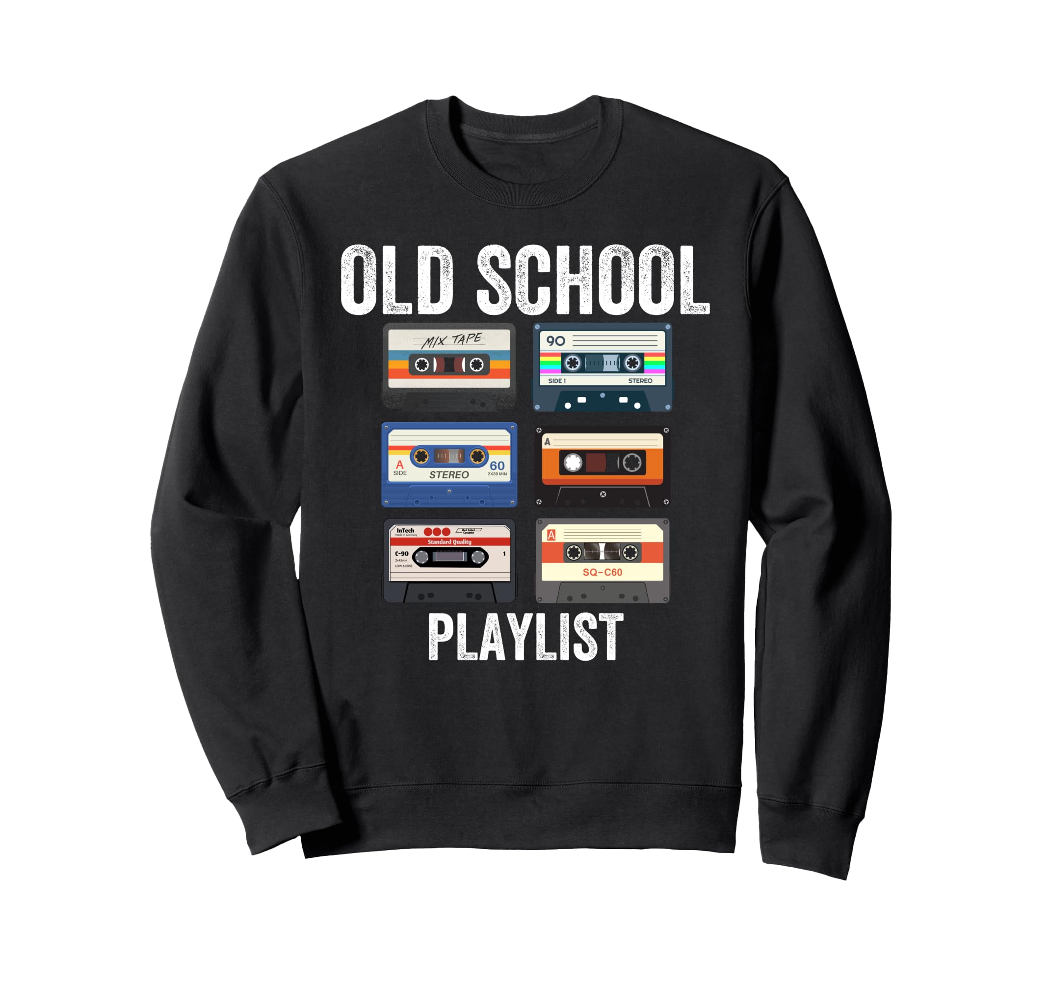 Old School Playlist Cassette Tapes Sweatshirt - Unique Graphic Men Women - T-Shirt, Sweatshirt, Hoodie