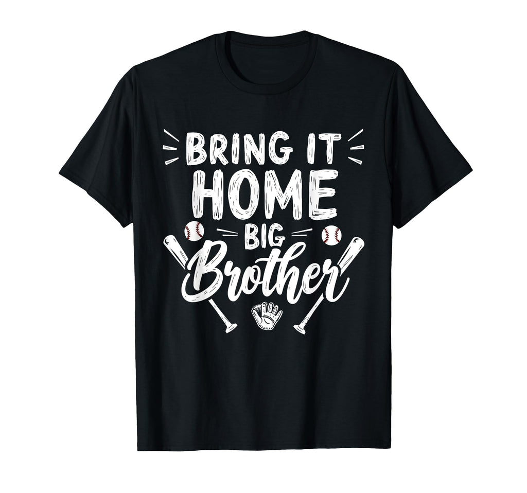 Bring It Home Big Brother Baseball T-Shirt - Aesthetic Graphic for Adults - T-Shirt, Sweatshirt, Hoodie