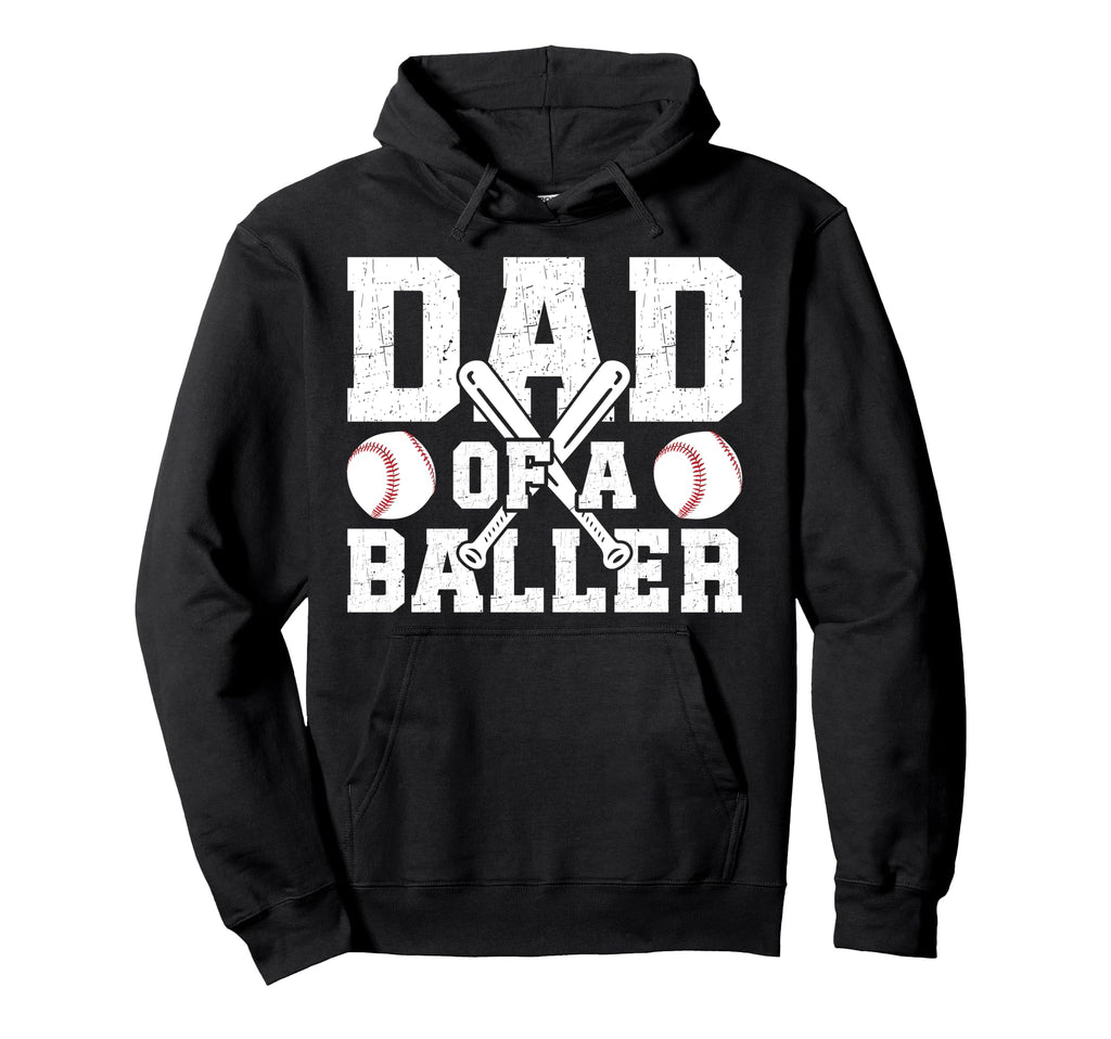 Dad Baller Baseball Dad Baseball Player Hoodie - Novelty Apparel Unisex - T-Shirt, Sweatshirt, Hoodie
