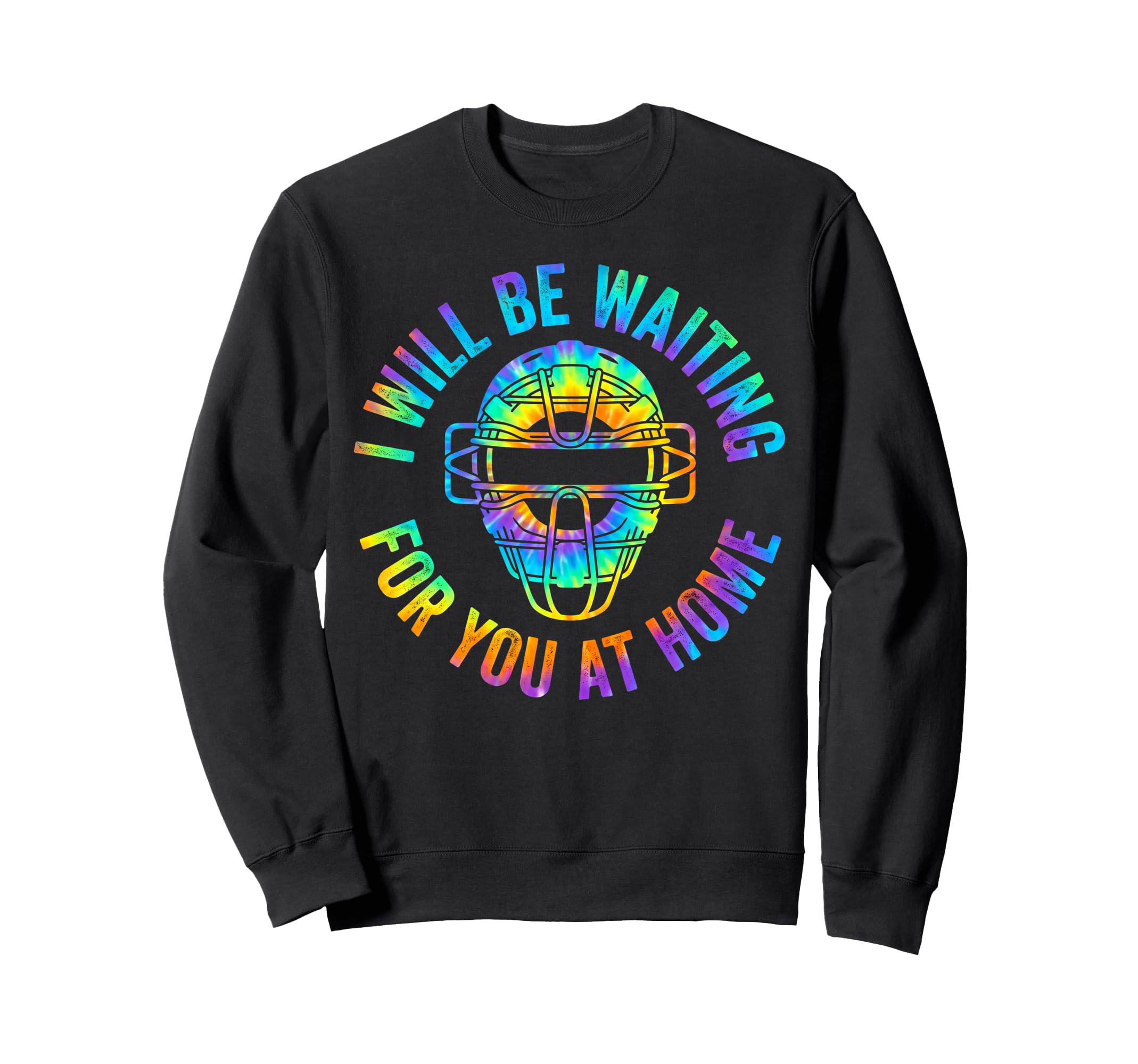 Baseball Catcher I Will Be Waiting Sweatshirt - Trendy Graphic Men Women - T-Shirt, Sweatshirt, Hoodie