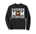 Baseball Catcher Mom Sweatshirt - Casual Everyday Wear for Adults - T-Shirt, Sweatshirt, Hoodie