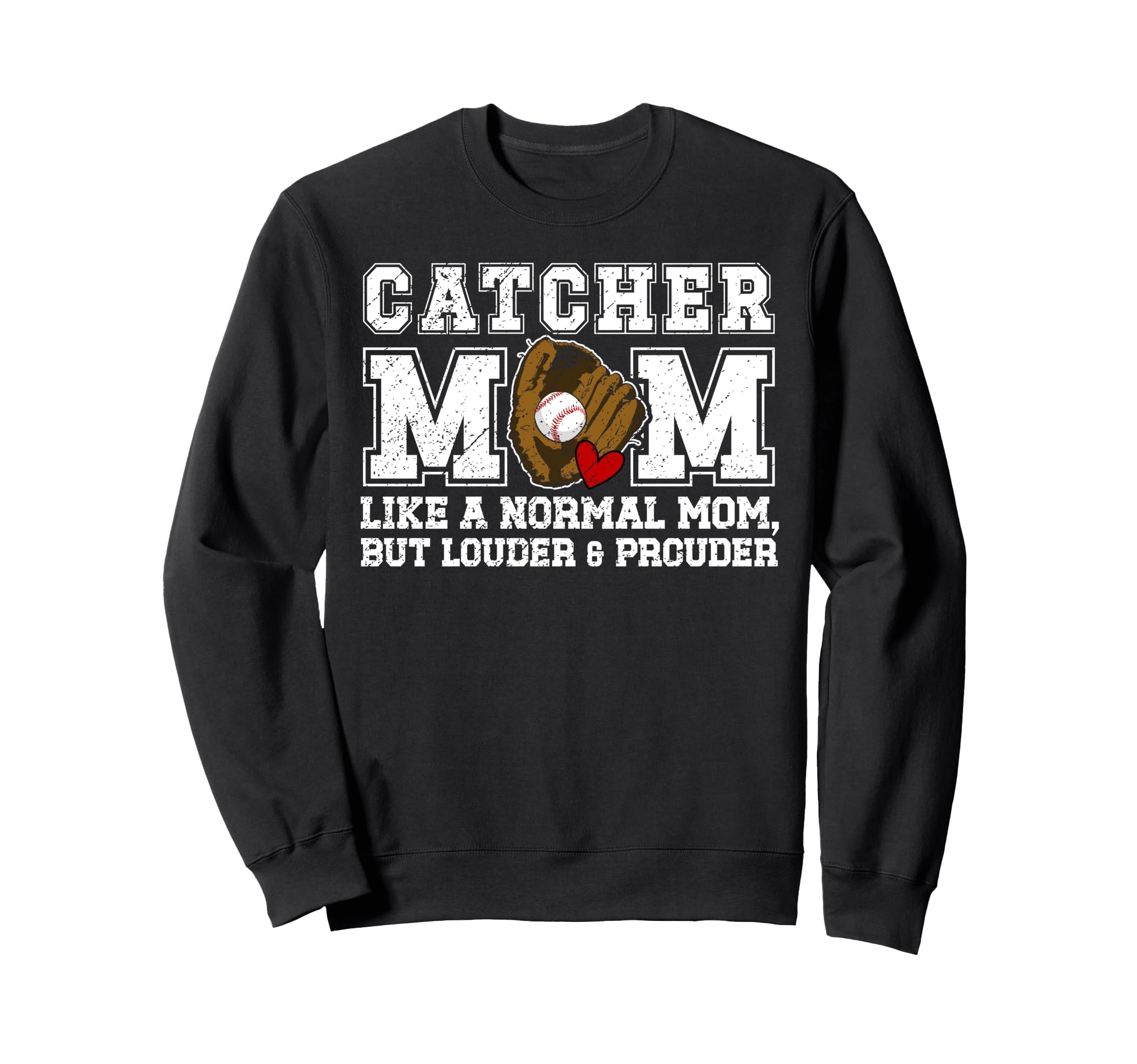 Baseball Catcher Mom Sweatshirt - Casual Everyday Wear for Adults - T-Shirt, Sweatshirt, Hoodie