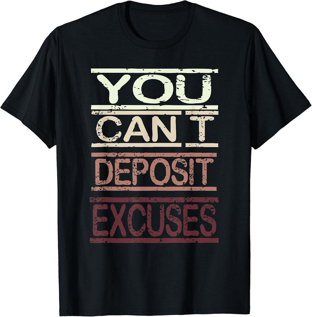 You Can't Deposit Excuses Grind Hard Merch - Adult & Kids T-Shirts, Sweatshirts & Hoodies apparel design preview 1