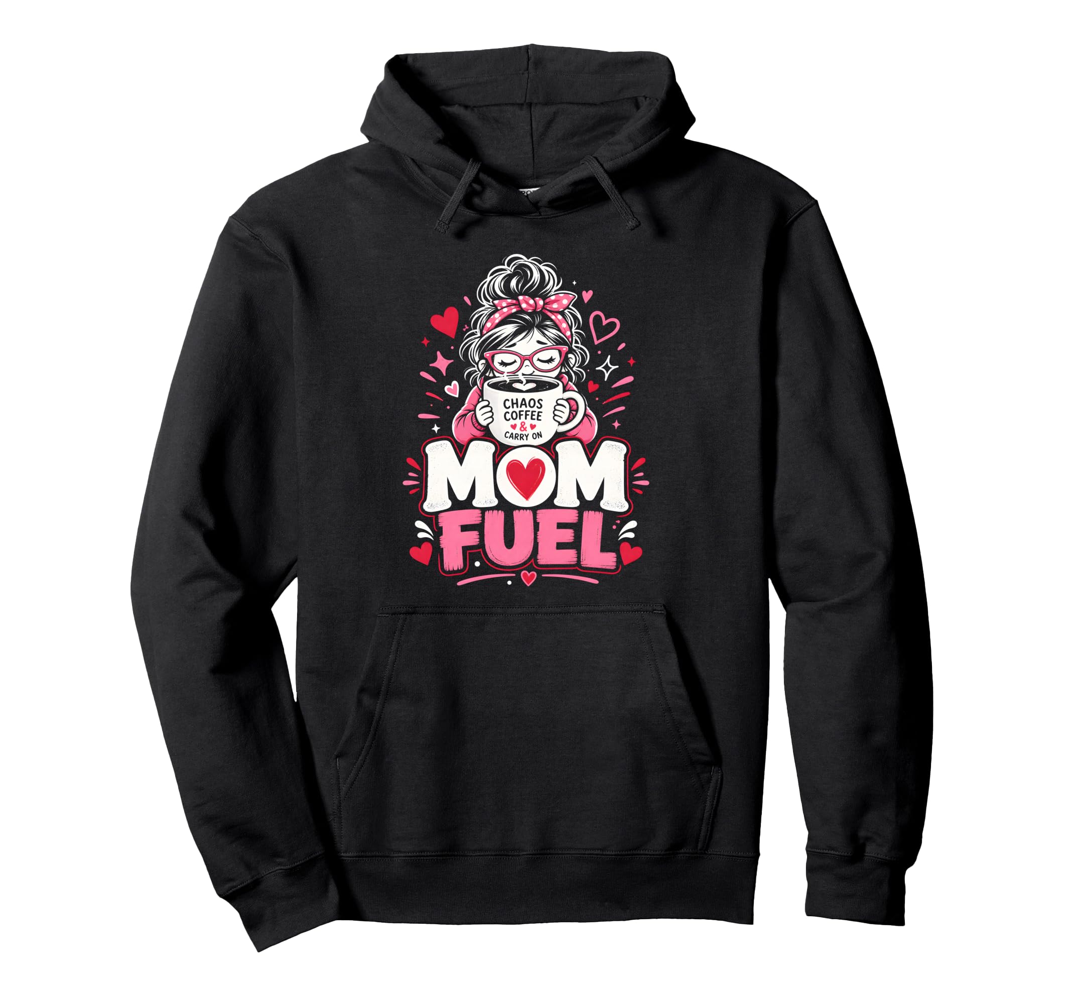 Mom Fuel Mom Coffee Mother Hoodie - Fun Novelty Design for Adults - T-Shirt, Sweatshirt, Hoodie
