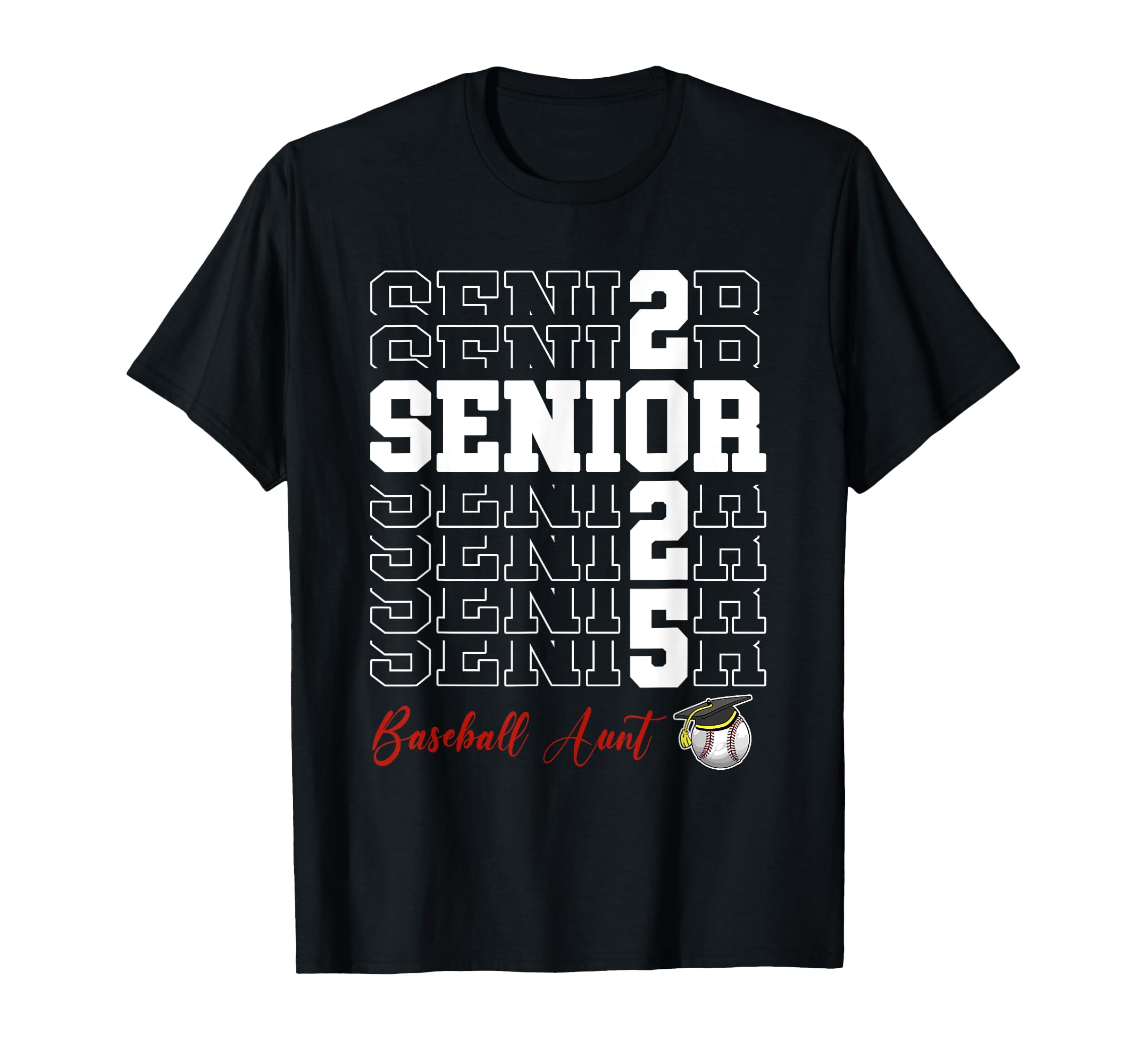 Senior 2025 Baseball Aunt Gift Class T-Shirt - Graphic Print for Adults - T-Shirt, Sweatshirt, Hoodie