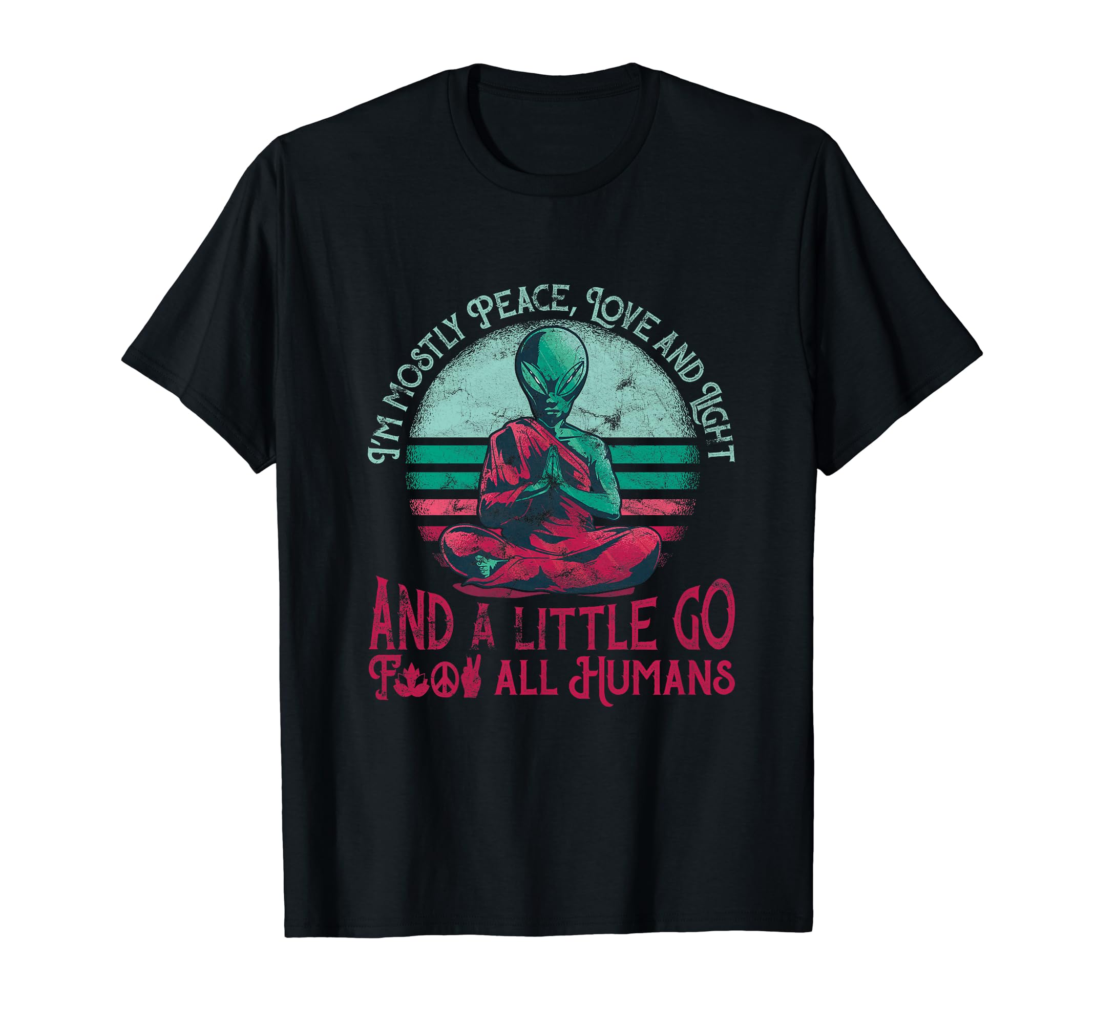 Funny Zen Meditating Alien Im Mostly T-Shirt - Aesthetic Graphic Unisex - T-Shirt, Sweatshirt, Hoodie