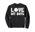 I Love My Baseball Moms Sweatshirt - Trendy Graphic Unisex - T-Shirt, Sweatshirt, Hoodie