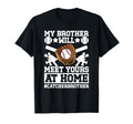 My Brother Baseball Catcher Brother T-Shirt - Novelty Apparel Unisex - T-Shirt, Sweatshirt, Hoodie