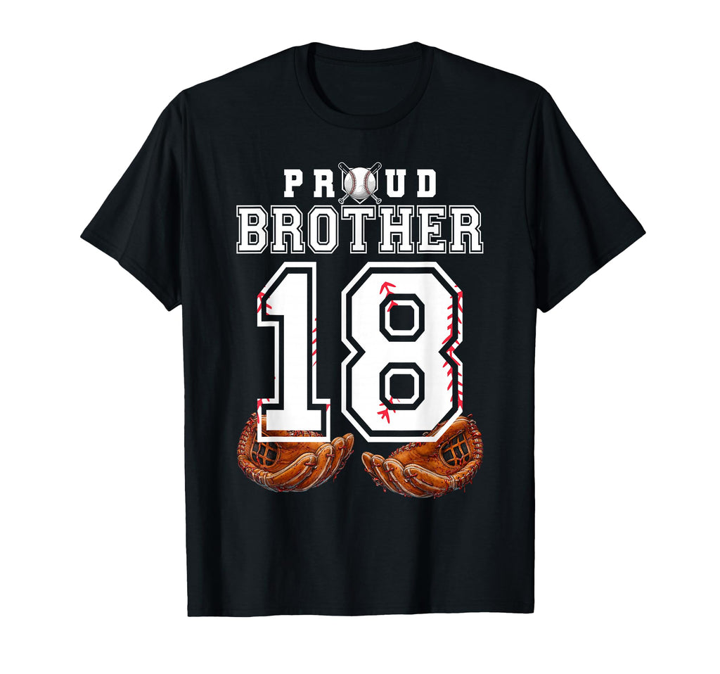 Proud Brother Baseball Player Number 18 T-Shirt - Graphic Print Men Women - T-Shirt, Sweatshirt, Hoodie