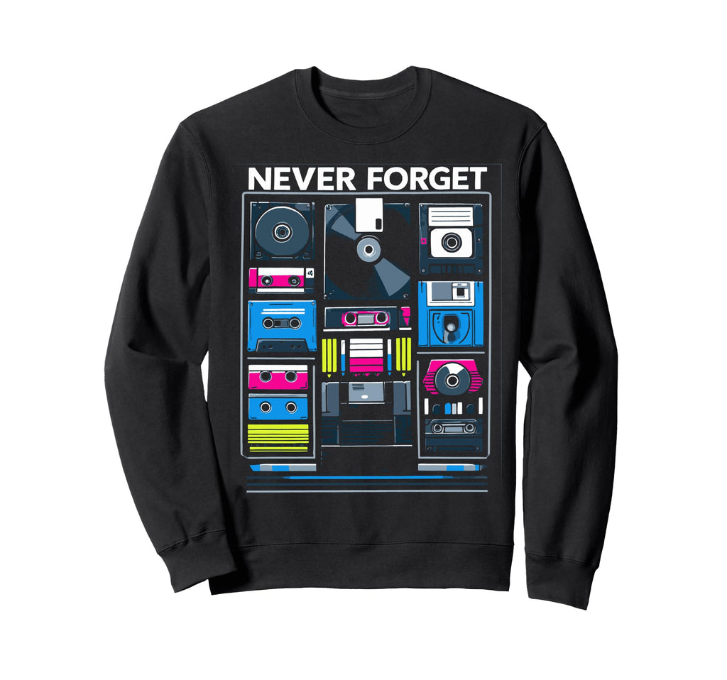 Never Forget Floppy Disk Vhs Sweatshirt - Casual Everyday Wear for Adults - T-Shirt, Sweatshirt, Hoodie