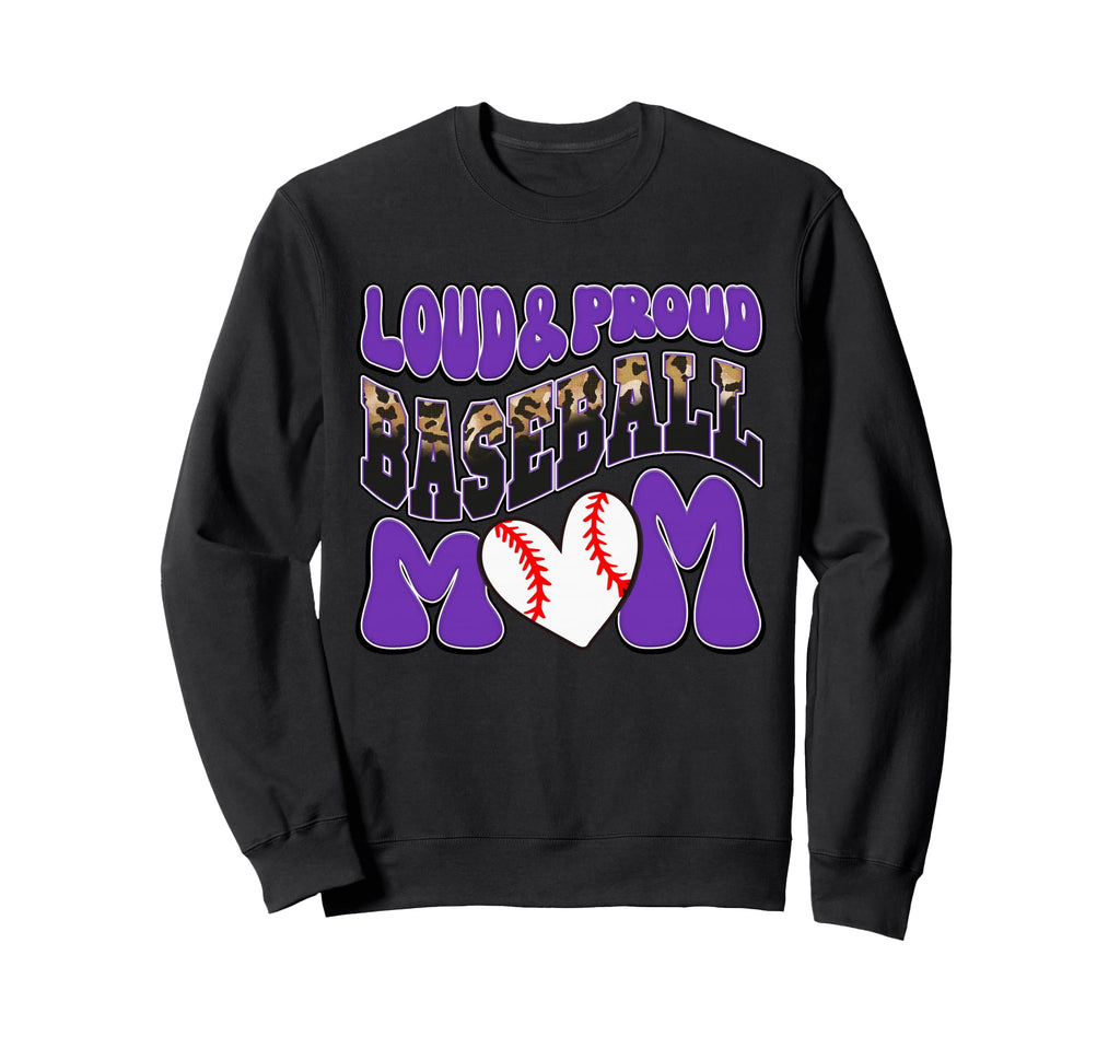 Loud Proud Baseball Mom Purple Team Sweatshirt - Fun Novelty Design Unisex - T-Shirt, Sweatshirt, Hoodie
