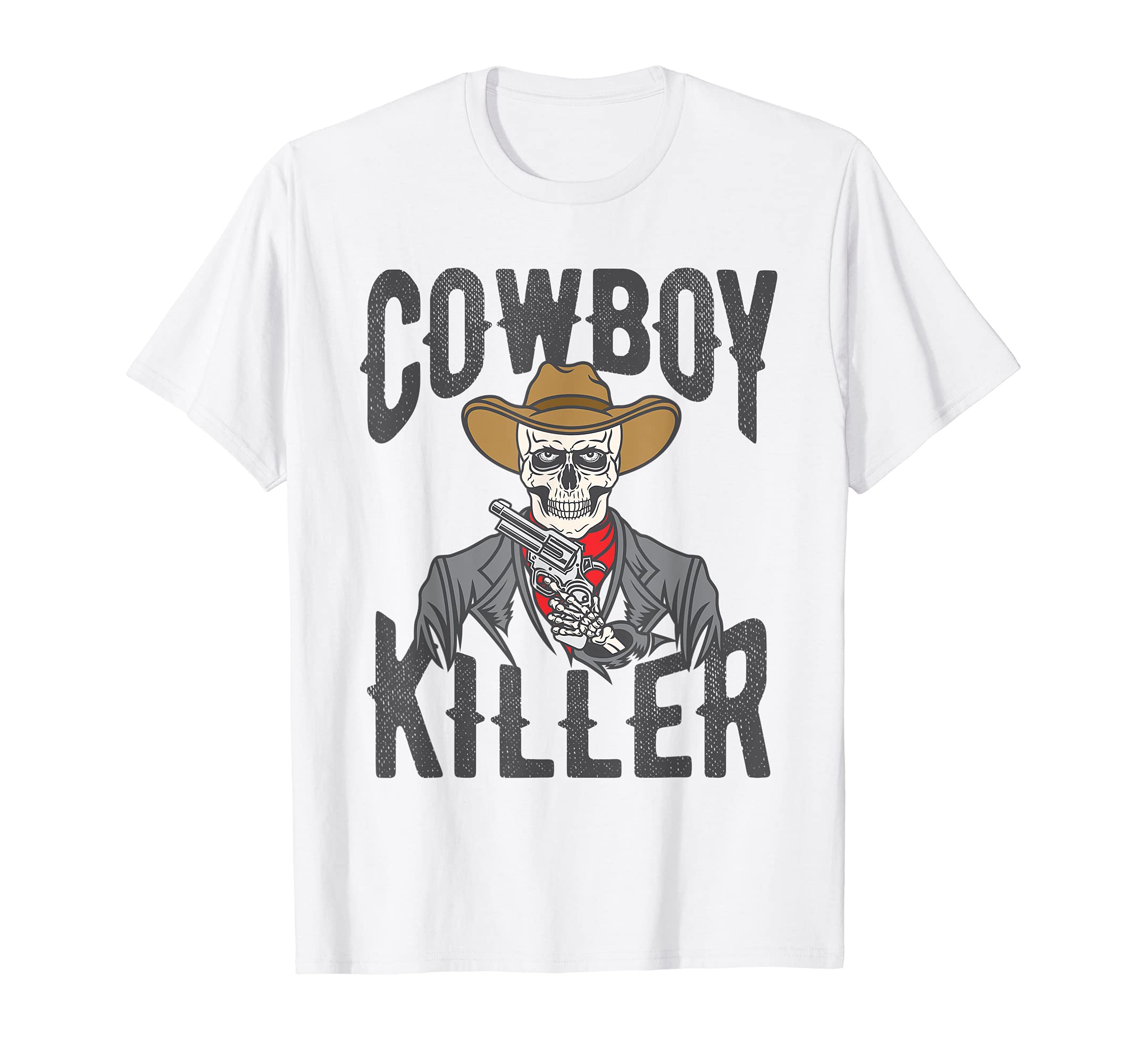 Cowboy Killer Cowboy Gifts Cowboy T-Shirt - Novelty Apparel Unisex - T-Shirt, Sweatshirt, Hoodie