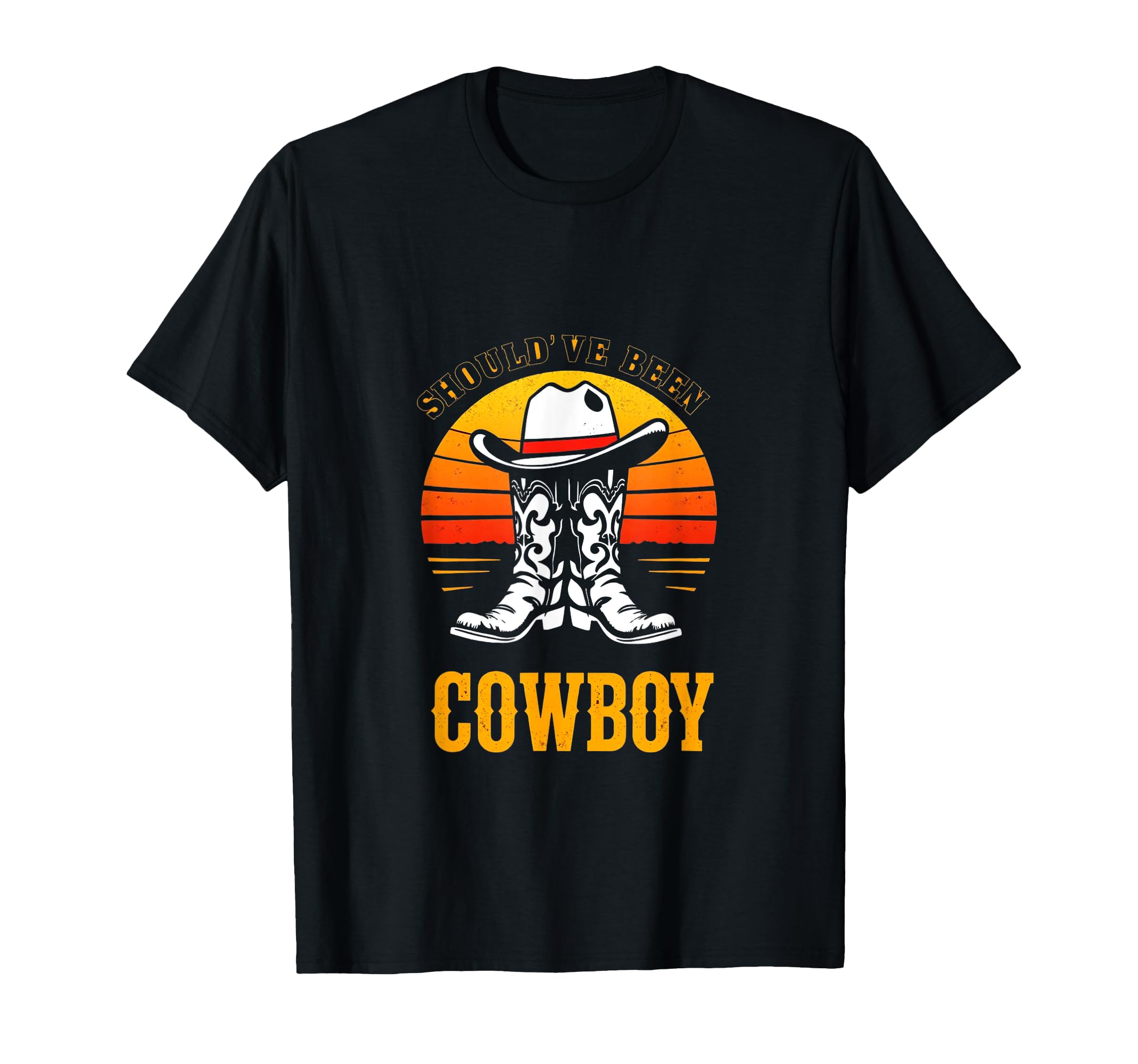 Shouldve Been Cowboy Cowboy T-Shirt - Trendy Graphic Unisex - T-Shirt, Sweatshirt, Hoodie