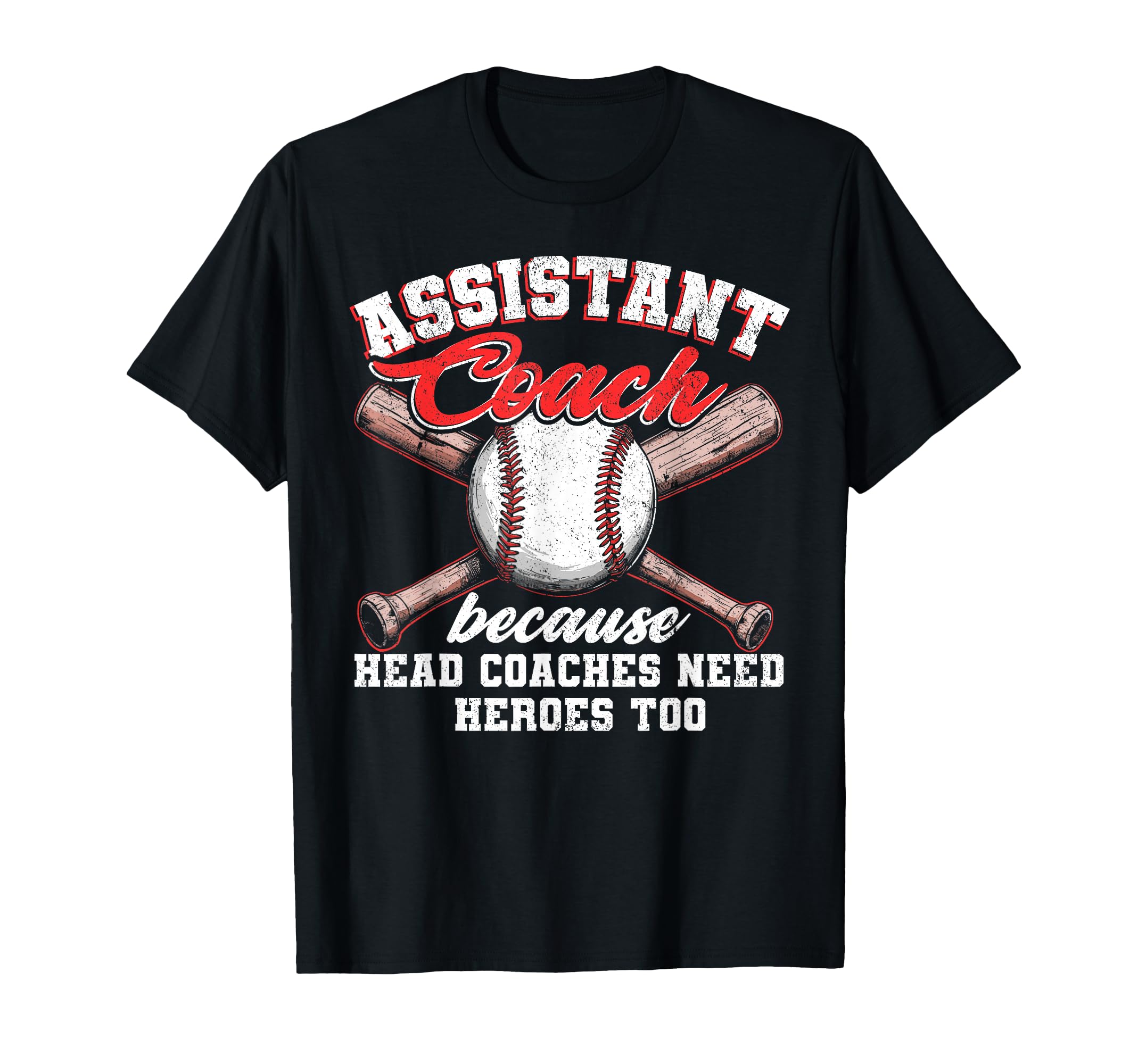 Baseball Assistant Coach Trust Me Im T-Shirt - Fun Novelty Design Unisex - T-Shirt, Sweatshirt, Hoodie