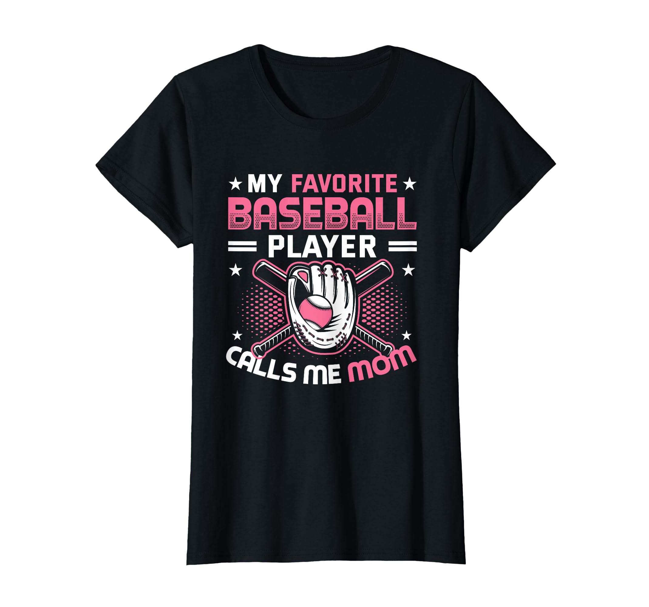 My Favorite Baseball Player Calls Me Mom T-Shirt - Graphic Print Men Women - T-Shirt, Sweatshirt, Hoodie