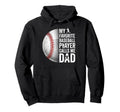My Favorite Baseball Player Calls Me Dad Hoodie - Novelty Apparel Unisex - T-Shirt, Sweatshirt, Hoodie