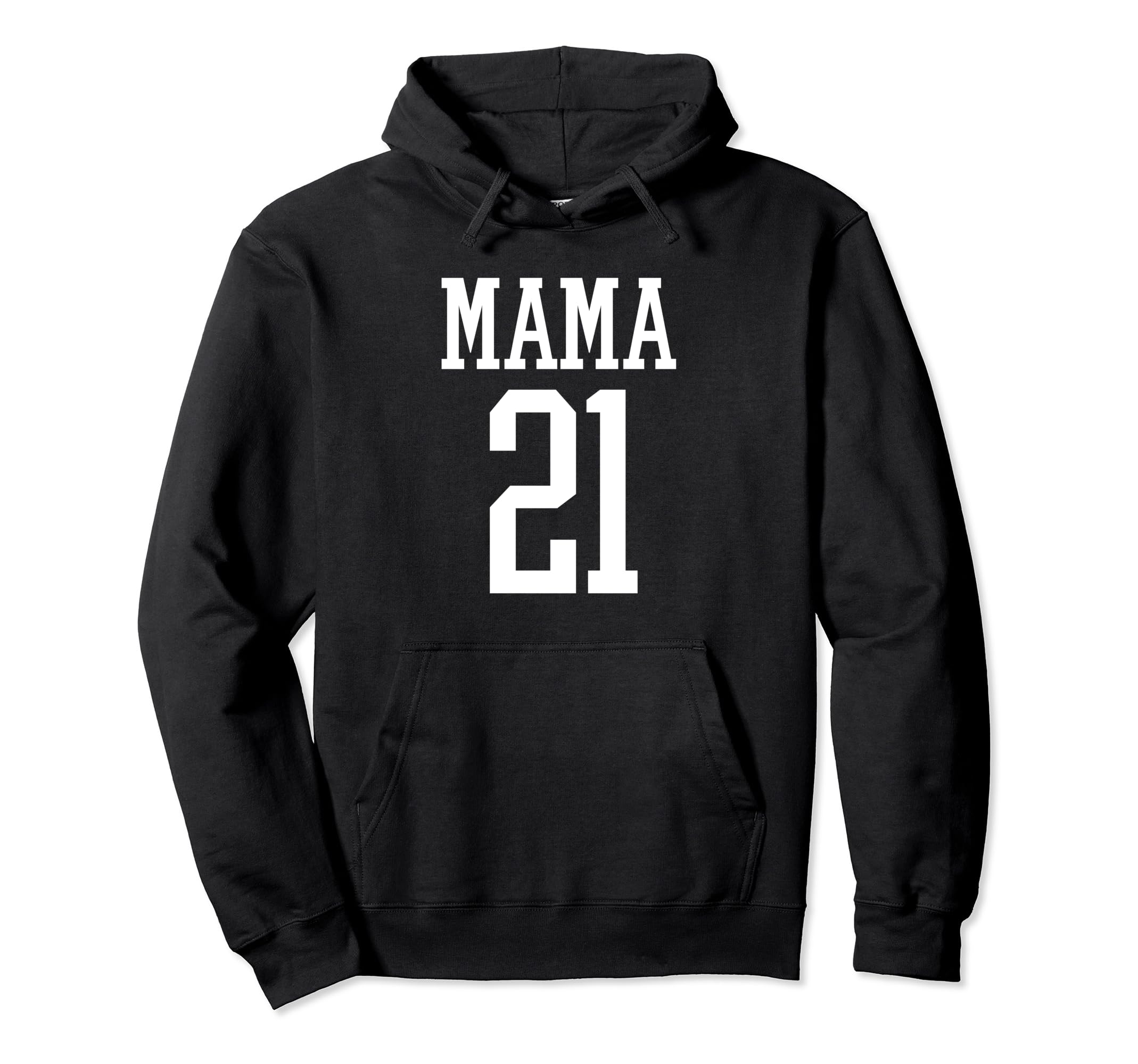 Number 21 Mama Biggest Fan Spirit Wear Hoodie - Unique Graphic for Adults - T-Shirt, Sweatshirt, Hoodie