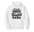 Loud Proud Baseball Nana Squad Hoodie - Casual Everyday Wear for Adults - T-Shirt, Sweatshirt, Hoodie