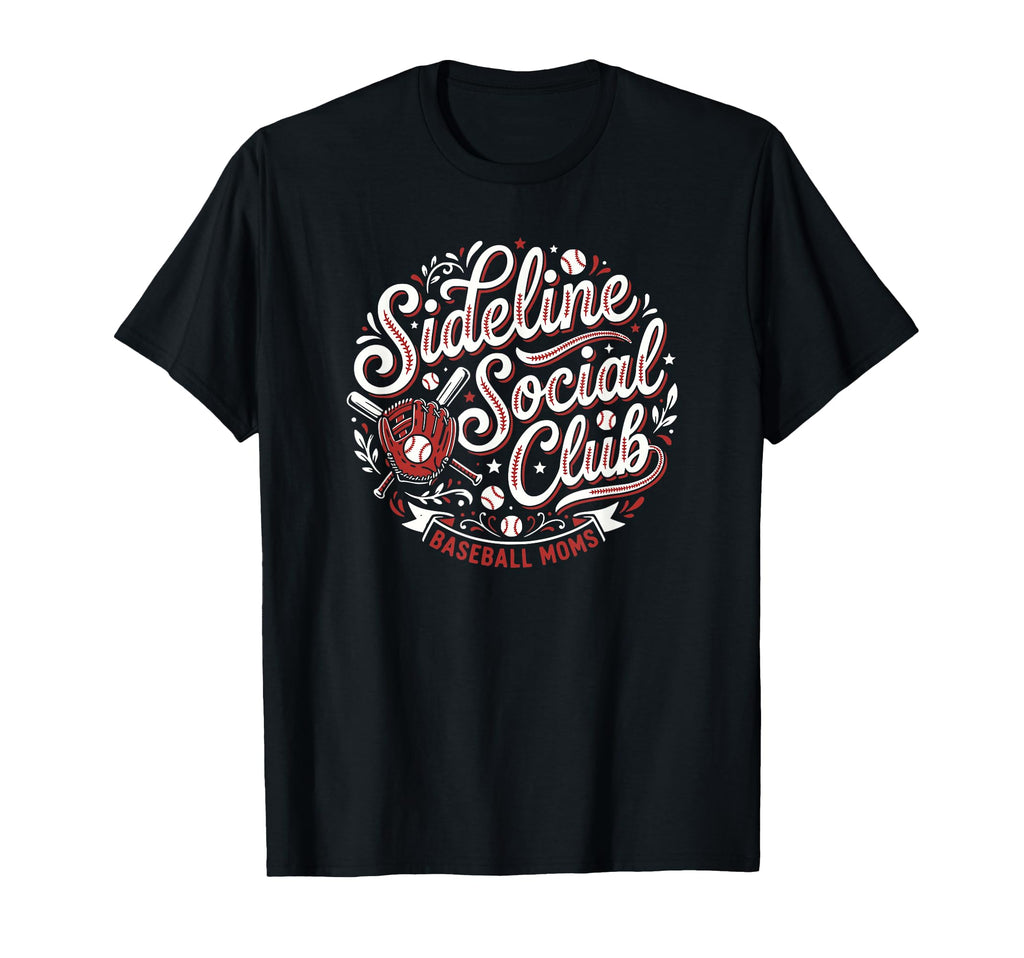Funny Baseball Mom Sideline Social Club T-Shirt - Aesthetic Graphic Unisex - T-Shirt, Sweatshirt, Hoodie