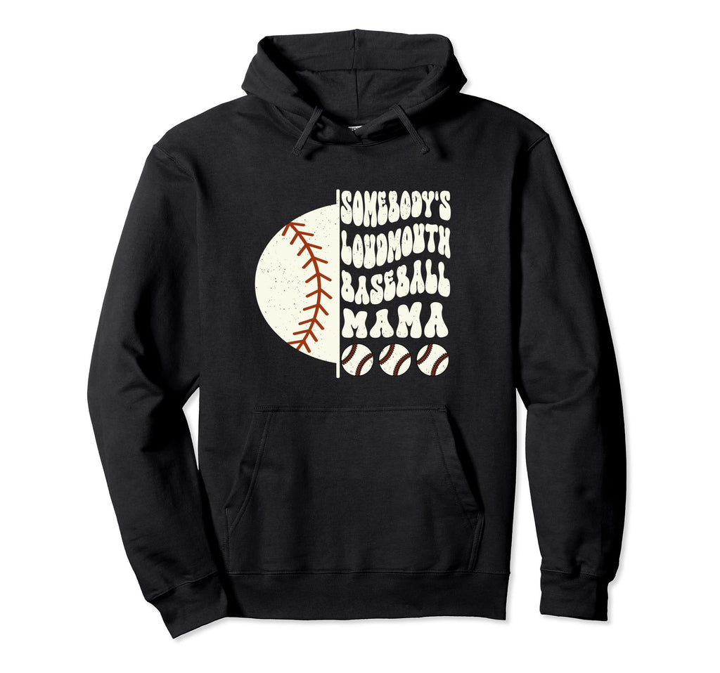 Somebodys Loudmouth Baseball Mama Mothers Hoodie - Custom Art Print Unisex - T-Shirt, Sweatshirt, Hoodie